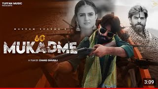 60 MUKADME : MASOOM SHARMA | Manjeet Mor, Shivani Yadav, Shiva Choudhary | New Haryanvi Song 2024