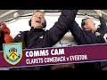 COMMS CAM | Clarets Comeback v Everton