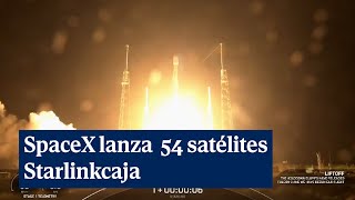 Un cohete Falcon 9 de SpaceX lanza 54 satélites Starlink a la órbita terrestre