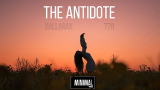 T78 \u0026 Ballarak - The Antidote (Original Mix)