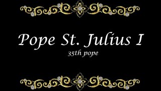 Pope St.Julius 1 -35th Pope|| A Journey through Apostolic Successions||