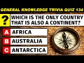 50 General Knowledge Questions You Should Be Able To Answer! Ultimate Trivia Quiz (Part 134)