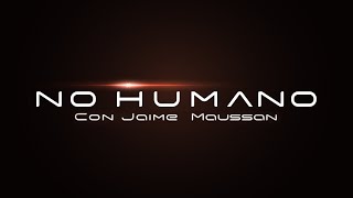 NO HUMANO Con Jaime Maussan | EN VIVO | 30  de Octubre