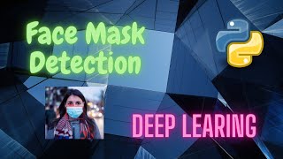 Face Mask Detection | Object Detection Tutorial | Deep Learning | Python