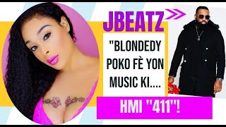 JBEATZ - "Blondedy poko fè yon music ki....." (HMI "411")