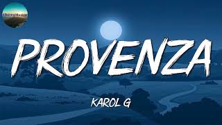 🎵 Reggaeton || KAROL G - PROVENZA  (Letra\Lyrics)