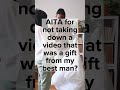 AITA for not taking down a video that was a gift from my best man?