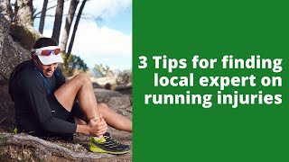 3 Tips for finding a local expert on running injuries