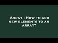Array : How to add new elements to an array?