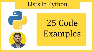Python Lists - 25 Coding Examples with Hands-on exercises | Amit Thinks
