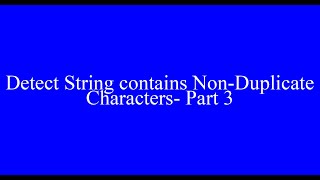 Algoritm to detect a string contains All Unique characters - Part 3 #datastructure #interview #array