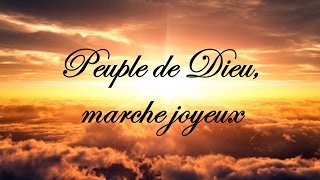 Peuple de Dieu, marche joyeux