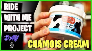 How To Use CHAMOIS Cream For Cycling 2019 || Ride With Me Project || Day 9