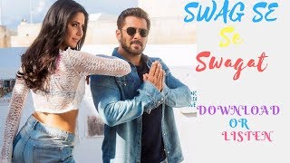 Swag Se Swagat Mp3 Song Download or Listen | Tiger Zinda Hai | Salman Khan & Katrina Kaif