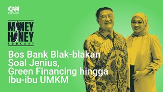 PODCAST: Bos Bank Blak-blakan Soal Jenius, Green Financing dan Ibu-ibu UMKM