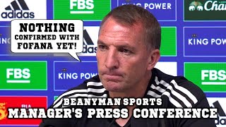 'NOTHING has been confirmed with Wesley Fofana yet!' | Leicester v Man Utd | Brendan Rodgers