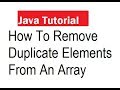 How To Remove Duplicate Elements From An Array In Java