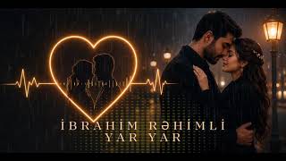 İbrahim Rehimli - Yar yar. (Yeni cover music 2026)
