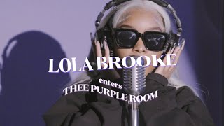 Lola Brooke - "Don't Play With It" Live from Thee Purple Room
