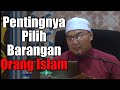 Pentingnya Pilih Barangan Orang Islam | Ustaz Jafri Abu Bakar Mahmoodi