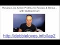 James Renouf Live Action Profits Review and Bonus with Debbie Drum