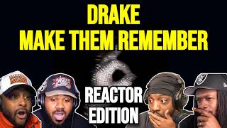Drake - Make Them Remember/1am in Albany | REACTION MASHUP