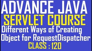 120 How many ways to create RequestDispatcher object in servlet | adv java tutorial
