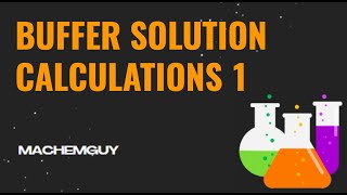 BUFFER SOLUTION CALCULATIONS 1