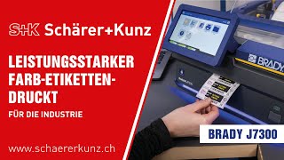 BradyJet™ J7300: Der Leistungsstarke Farbetikettendrucker für Ihre Bedürfnisse