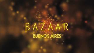 Bazaar - Buenos Aires (Full Episode)