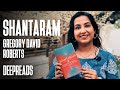 ലിൻഡ്സെ എങ്ങനെ ശാന്താറാം ആയി? - SHANTARAM, BOOK REVIEW BY DEEPTHI TERENCE | DEEPREADS.