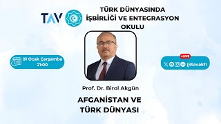 Afganistan ve Türk Dünyası I Prof. Dr. Birol Akgün