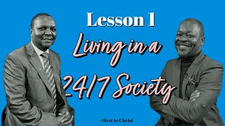 MelVee Sabbath School Lesson 1 II Q3 II Living in a 24 7 Society