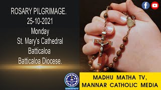 Rosary Pilgrimage From St. Mary's Cathedral Batticaloa Batticaloa Diocese 25-10-2021