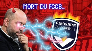 Bordeaux Est Mort... Qui a tué les girondins de Bordeaux?