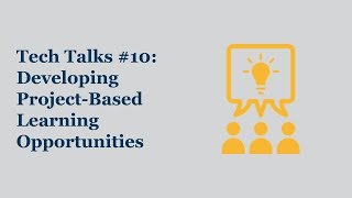 EdRising at Rio - Tech Talk #10: Developing Project-Based Learning Opportunities