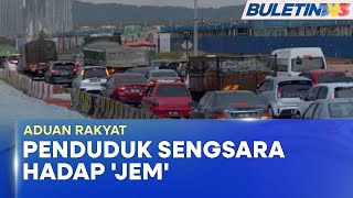 ADUAN RAKYAT | Sengsara Jalan Sesak, Perjalanan 2km Makan Masa 1 Jam