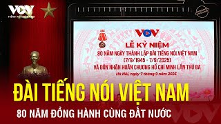 Đài Tiếng nói Việt Nam 80 năm đồng hành cùng đất nước | VOV