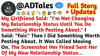 My Girlfriend Said: "I'm Not Changing My Relationship Status Until You Do Something //Reddit Stories