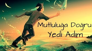 Mutluluğa Doğru Yedi Adım