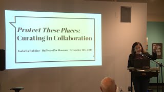 Protecting these Places: Curating in Collaboration