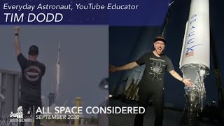 Everyday Astronaut | Tim Dodd | All Space Considered