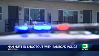 Man hurt in Stockton shootout with railroad police. What we know