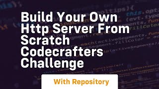 Build your own http server from scratch codecrafters challenge