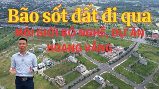 Bão sốt đất đi qua, môi giới bỏ nghề, dự án hoang vắng, nhà đầu tư điêu đứng.