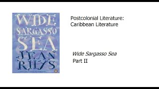 4. Wide Sargasso Sea   Part 2