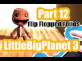 LittleBigPlanet 3 | Flip Flopped Folios | Part 12 Gameplay Walkthrough LBP3 HD