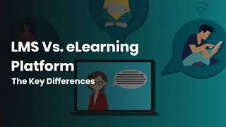 LMS Vs eLearning Platform Differences
