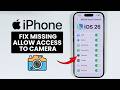 iOS 26 Allow Access to Camera Missing on iPhone (FIXED)