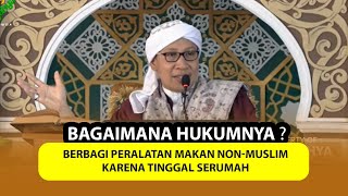 Berbagi Peralatan Makan Non-Muslim karena Tinggal Serumah, Bagaimana Hukumnya ❓- Buya Yahya Menjawab